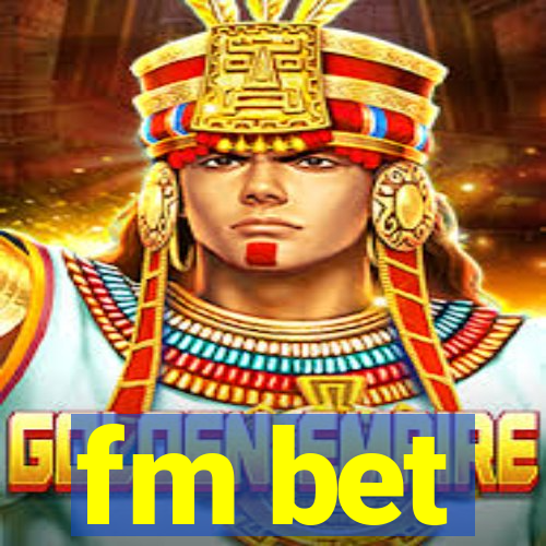 fm bet